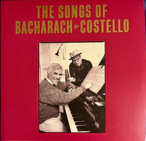 Burt Bacharach & Elvis Costello – The Songs Of Bacharach & Costello