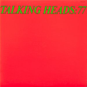 Talking Heads – Talking Heads: 77
