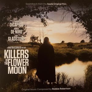 Robbie Robertson – Killers Of The Flower Moon (Soundtrack From The Apple Original Film)