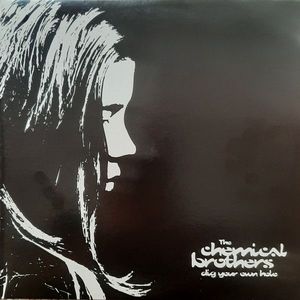 Dig Your Own Hole by The Chemical Brothers