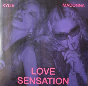 Madonna & Kylie Minogue – Love Sensation 