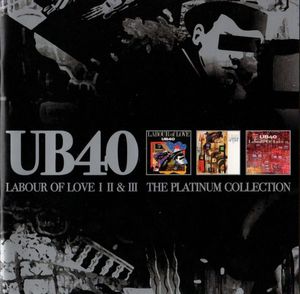 UB40 – Labour Of Love Parts I + II & III (The Platinum Collection)