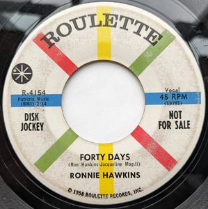 Ronnie Hawkins – Forty Days / One Of These Days
