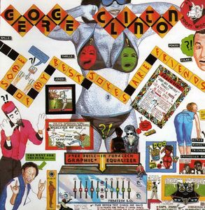 Some Of My Best Jokes Are Friends by George Clinton