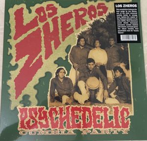 Los Zheros –  Psychedelic Cumbia Party