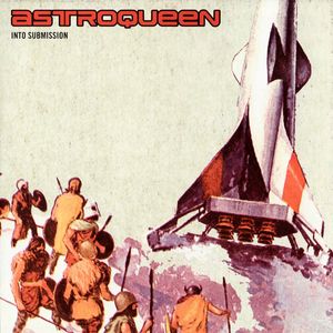 Astroqueen – Into Submission