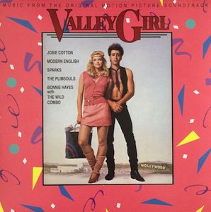 Valley Girl (Music From The Original Motion Picture Soundtrack) cover