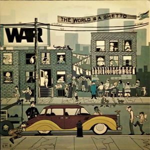 War – The World Is A Ghetto