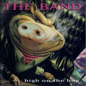 High On The Hog by The Band
