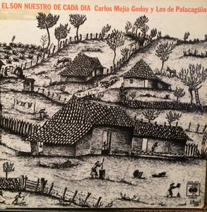 El Son Nuestro De Cada Dia by Carlos Mejía Godoy y Los De Palacagüina