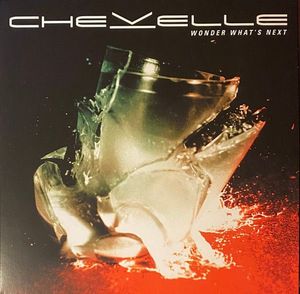 Wonder What's Next by Chevelle