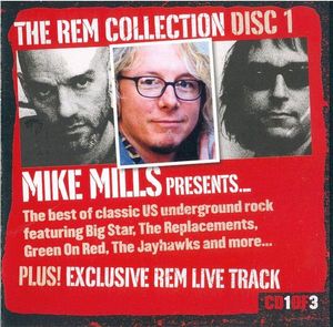 The REM Collection Disc 1 Mike Mills Presents... The Best Of Classic US Underground Rock cover