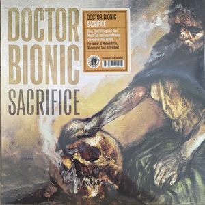 Doctor Bionic – Sacrifice