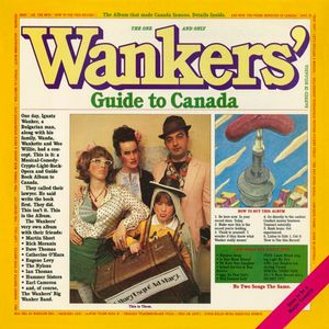 Wankers' Guide To Canada by The Wankers