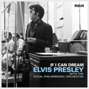 Elvis Presley With The Royal Philharmonic Orchestra – If I Can Dream