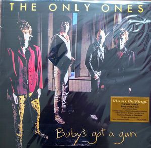 The Only Ones – Baby's Got A Gun