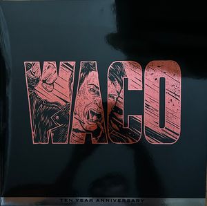 Waco (10th Anniversary) cover