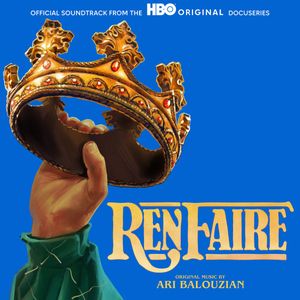 Ren Faire (HBO Original Series Soundtrack) by Ari Balouzian