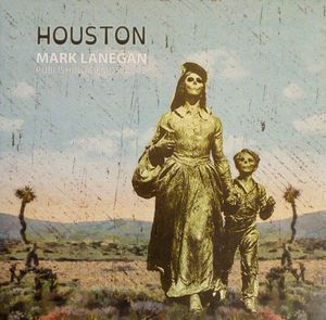 Houston (Publishing Demos 2002) by Mark Lanegan