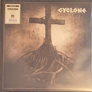 Cyclone – Known Unto God