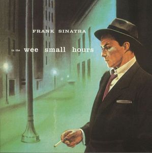 In The Wee Small Hours by Frank Sinatra