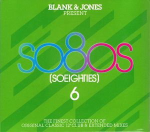 So80s (Soeighties) 6 by Blank & Jones