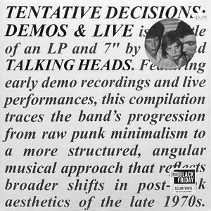 Tentative Decisions: Demos & Live by Talking Heads