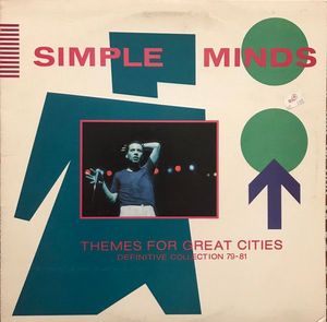 Simple Minds – Themes For Great Cities (Definitive Collection 79-81)