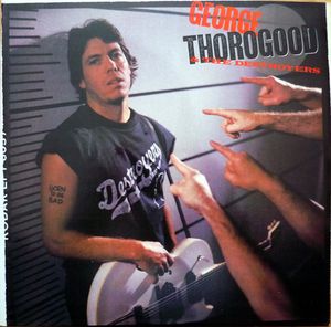 Born To Be Bad by George Thorogood & The Destroyers