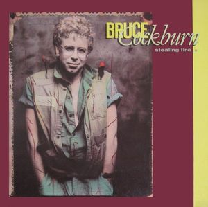 Bruce Cockburn – Stealing Fire