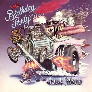 Junkyard by The Birthday Party