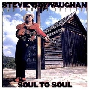 Stevie Ray Vaughan & Double Trouble – Soul To Soul