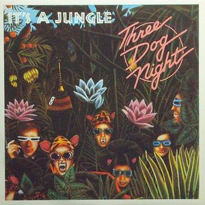 Three Dog Night – It's A Jungle