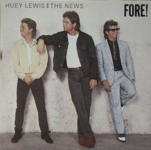Huey Lewis & The News – Fore!