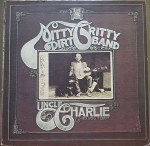Nitty Gritty Dirt Band – Uncle Charlie & His Dog Teddy