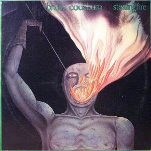 Bruce Cockburn – Stealing Fire