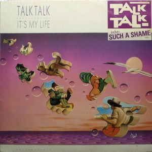 Talk Talk – It's My Life