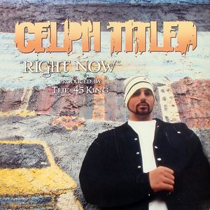 Celph Titled – Right Now