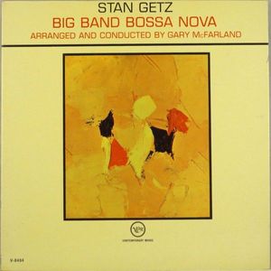 Stan Getz – Big Band Bossa Nova
