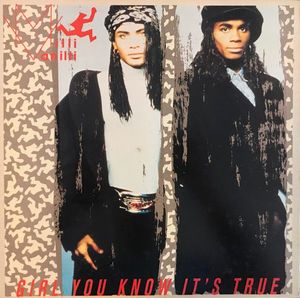 Girl You Know It's True by Milli Vanilli