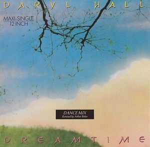 Dreamtime (Dance Mix) by Daryl Hall Dreamtime (Dance Mix) by Daryl Hall