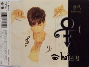 I Hate U (The Hate Experience) by The Artist (Formerly Known As Prince)