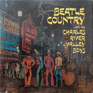 Charles River Valley Boys – Beatle Country