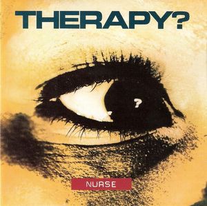 Therapy? – Nurse