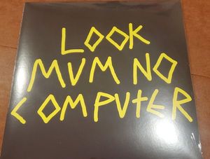 Look Mum No Computer – Look Mum No Bootleg