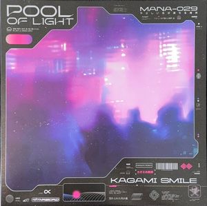 KAGAMI Smile – Pool Of Light