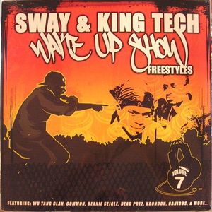 Sway & King Tech – Wake Up Show Freestyles Vol. 7