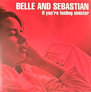 Belle & Sebastian – If You're Feeling Sinister