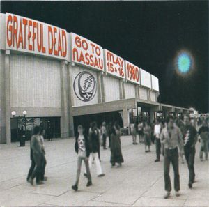 The Grateful Dead – Go To Nassau - May 15 & 16 1980