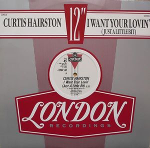 Curtis Hairston – I Want Your Lovin' (Just A Little Bit)
